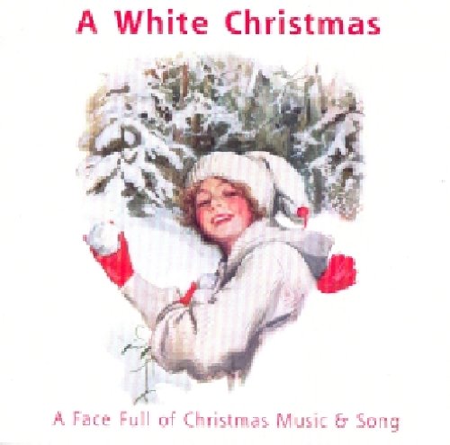 White Christmas (A): A Face Full Of Christmas Music & Song / Various;