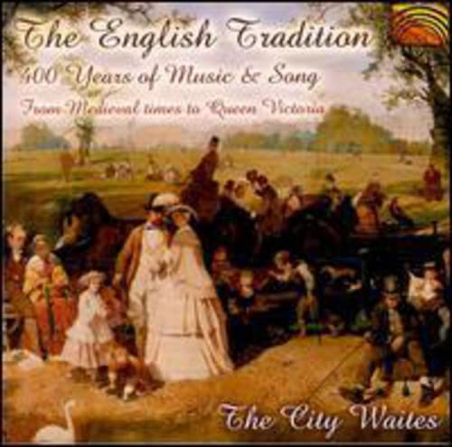 City Waites - English Tradition 400 Years Of Music & Song;