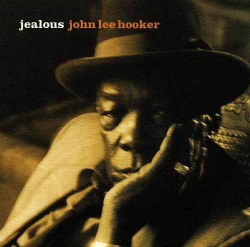 John Lee Hooker - Jealous;