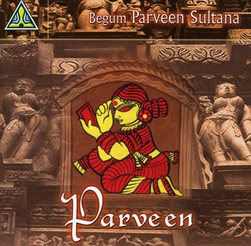 Begum Parveen Sultana - Parvenen;