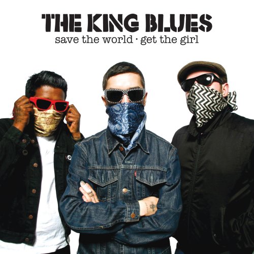King Blues (The) - Save World - Get The Girl;