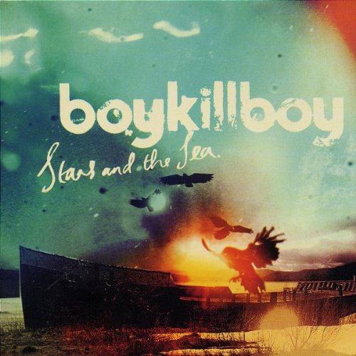 Boy Kill Boy - Stars And The Sea;