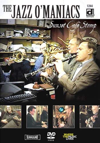 Jazz O'Maniacs (The) - Sunset Cafe Stomp;