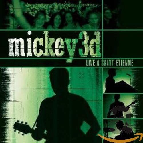 Mickey 3d - Live In Saint Etienne;