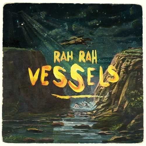 Rah Rah - Vessels;