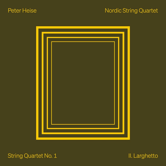 Peter Heise / Nordic String Quartet - String Quartets Vol. 1;