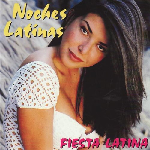 Noches Latinas: Fiesta Latina / Various;