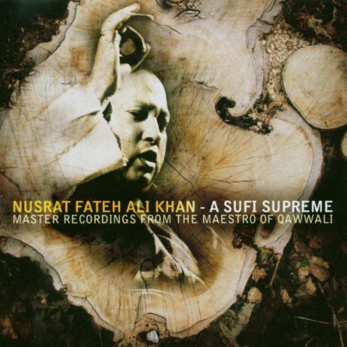 Nusrat Fateh Ali Khan - A Sufi Supreme;