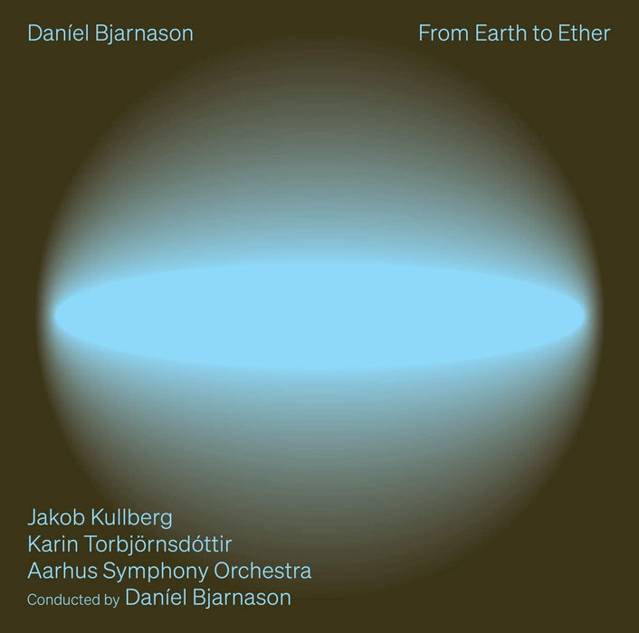 Bjarnason / Kullberg / Torbjornsdottir - From Earth To Ether;