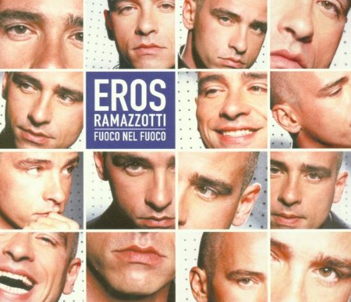 Eros Ramazzotti - Steady As You Go;