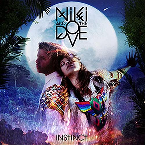 Niki & The Dove - Instinct;