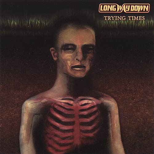 Long Way Down - Trying Times;