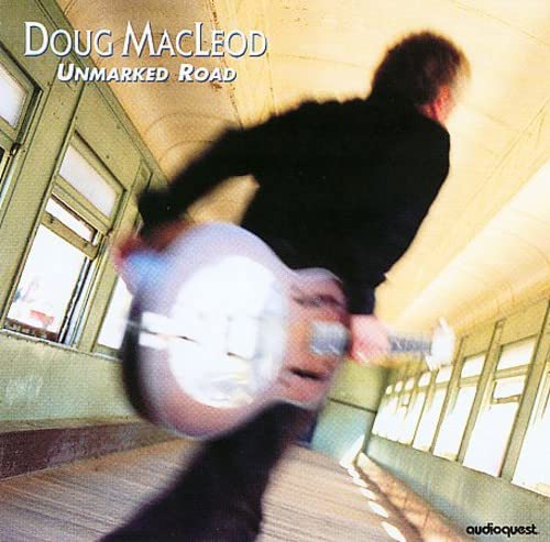 Doug Macleod - Unmarked Road;