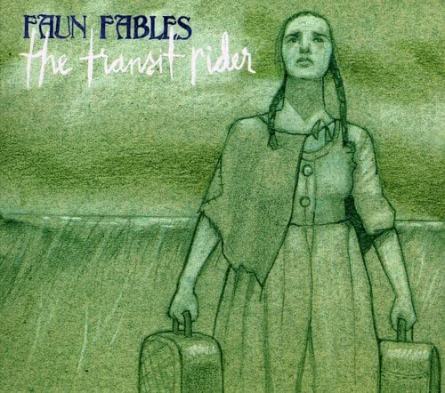 Faun Fables - The Transit Rider;