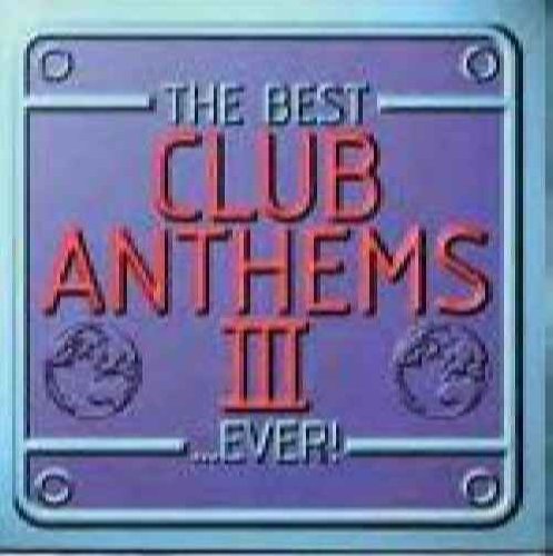 Best Club Anthems Ever! III / Various;
