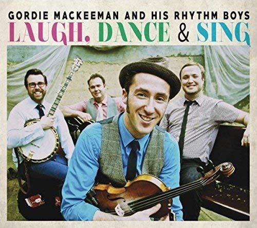 Gordie MacKeeman And His Rhythm Boys - Laugh Dance & Sing;