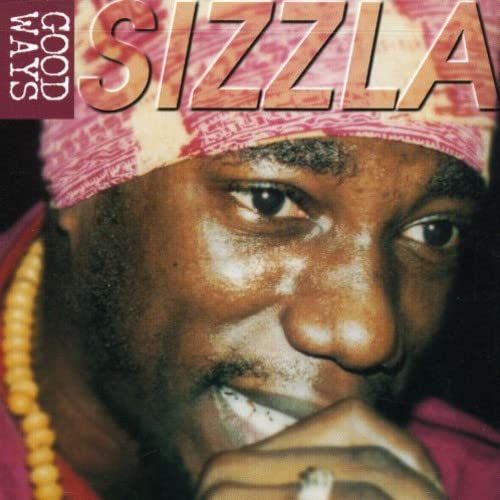 Sizzla - Good Ways;