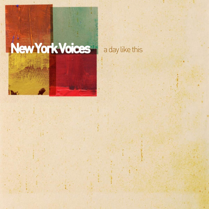 New York Voices - A Day Like This;