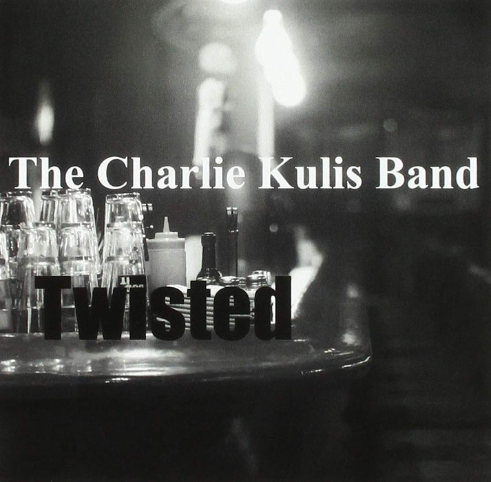Charlie Kulis Band (The) - Twisted;