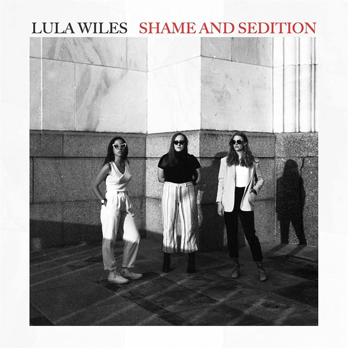 Lula Wiles - Shame & Sedition;