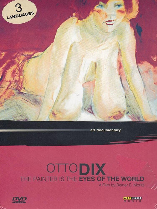 Otto Dix: The Painter Is The Eyes Of The World [Edizione: Regno Unito];