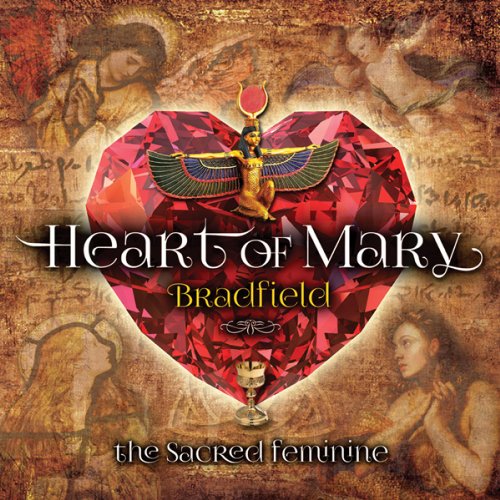 Bradfield - Heart Of Mary: Sacred Feminine;
