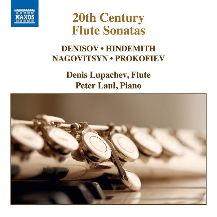 Denis Lupachev / Peter Laul - 20Th Century Flute Sonatas: Denisov, Hindemith, Nagovitsyn, Prokofiev;