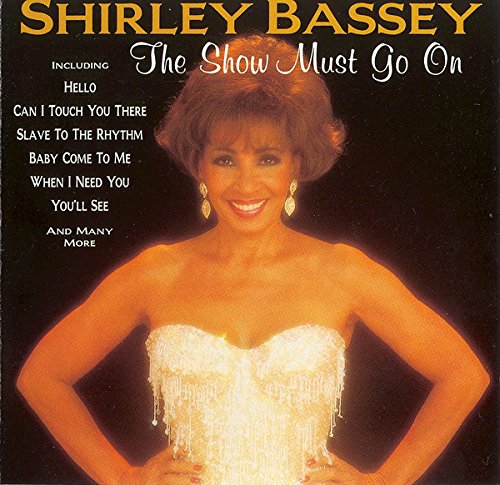 Shirley Bassey - The Show Must Go On;