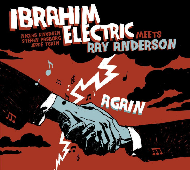 Ibrahim Electric Meets Ray Anderson - Again;