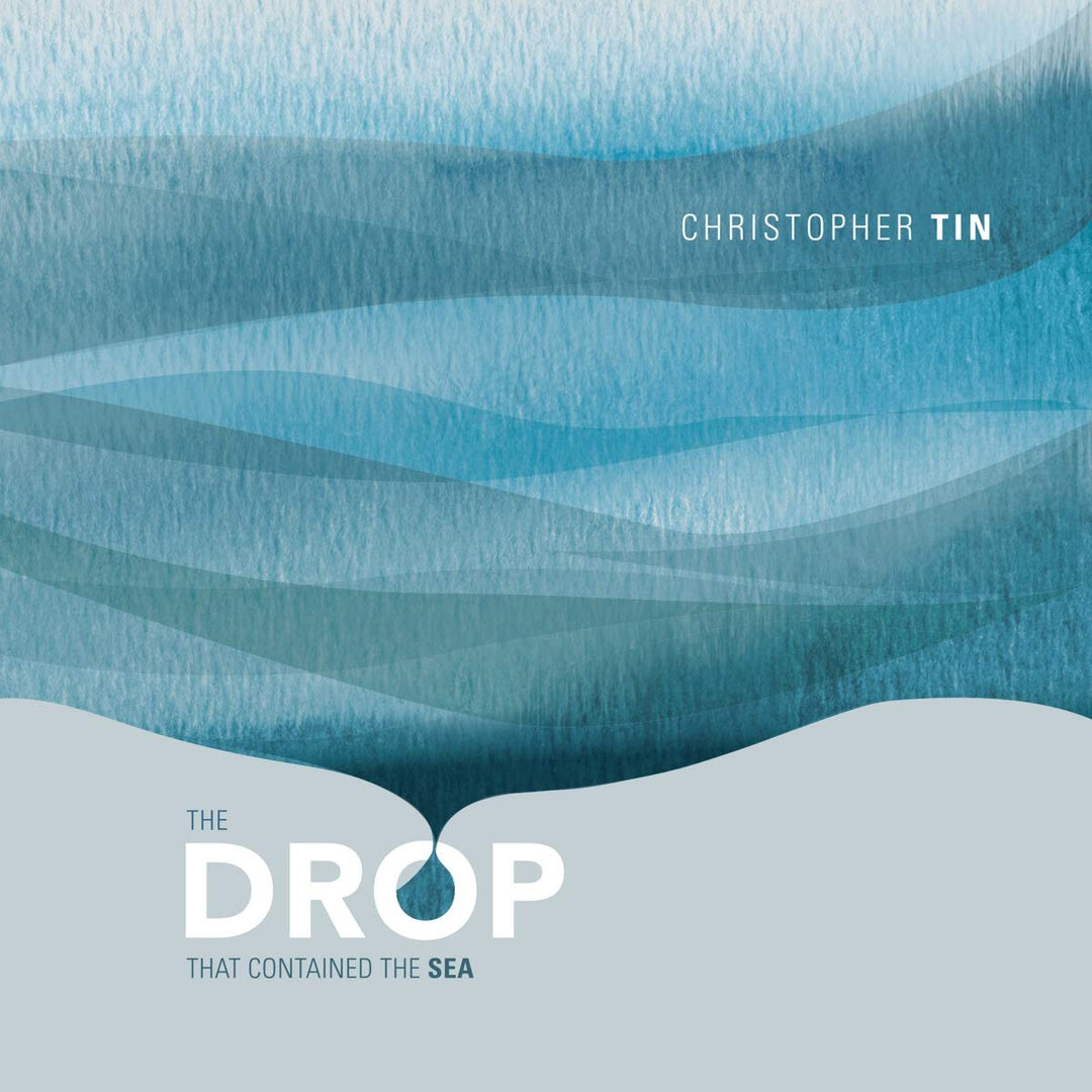 Christopher Tin - Drop That Contained The Sea;
