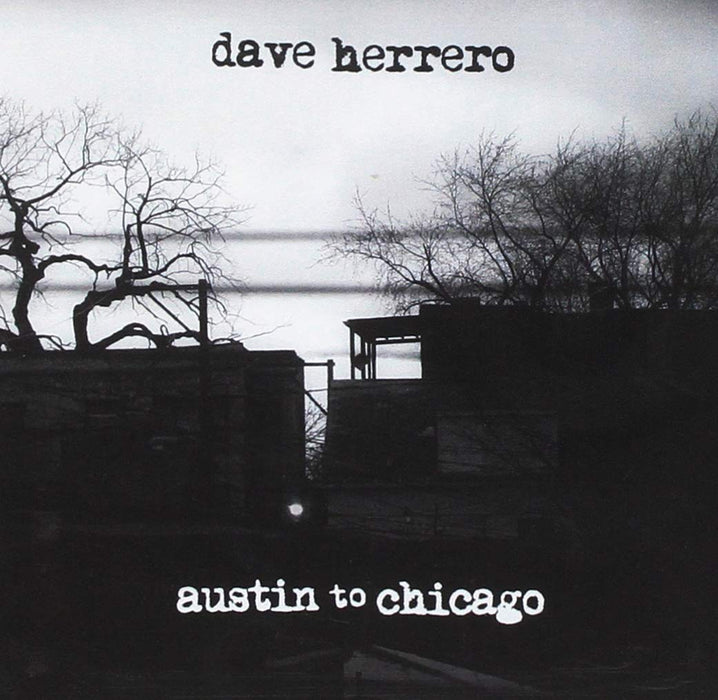 Dave Herrero - Austin To Chicago;