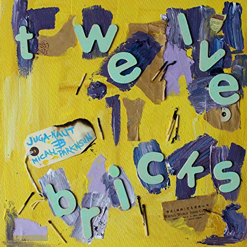 Micall Juga-Naut / Parknsun - Twelve Bricks;