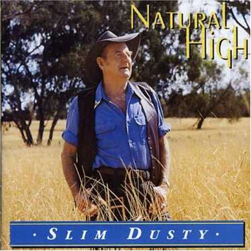 Slim Dusty - Natural High;