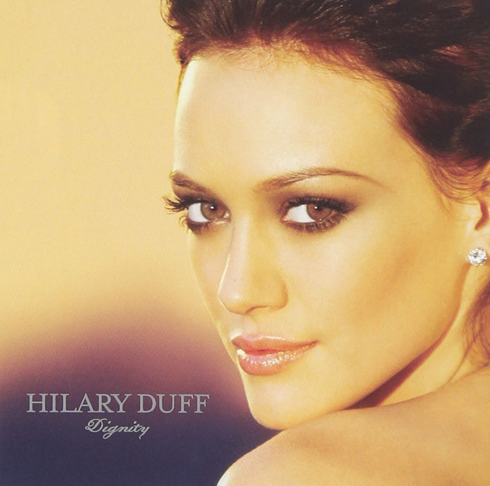 Hilary Duff - Dignity;