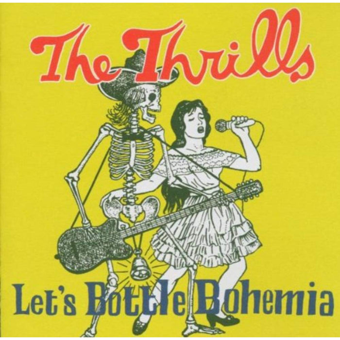 Thrills (The) - Let's Bottle Bohemia;