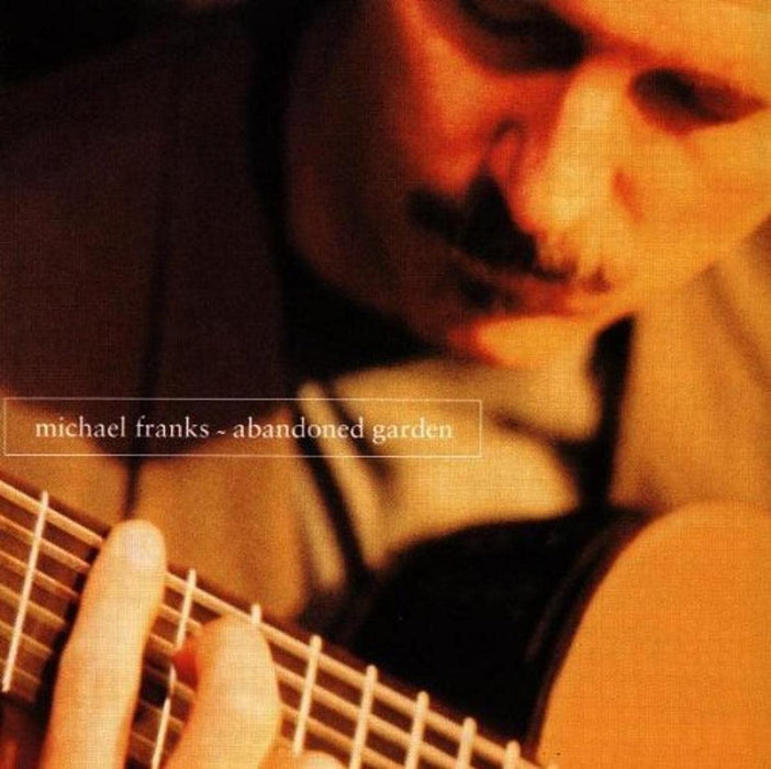 Michael Franks - Abandoned Garden;