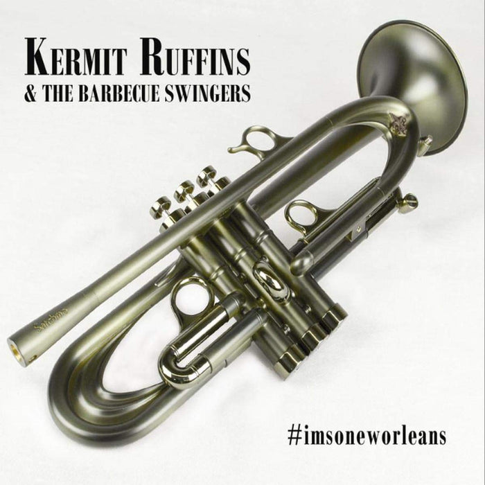 Kermit Ruffins & The Barbecue Swingers - Imsoneworleans;