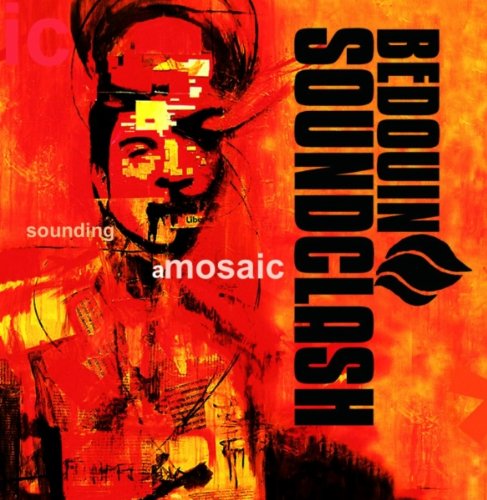 Bedouin Soundclash - Sounding Amosaic;