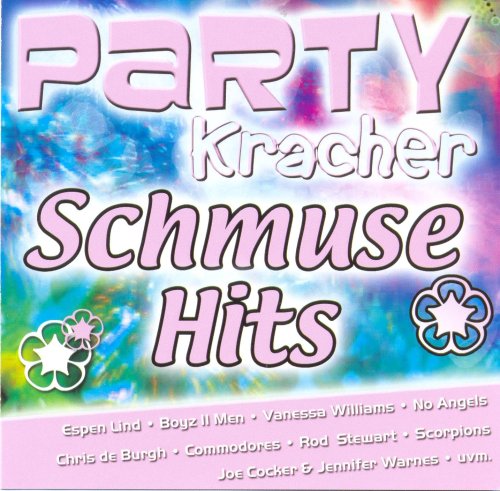 Party Kracher Schmuse Hits / Various;