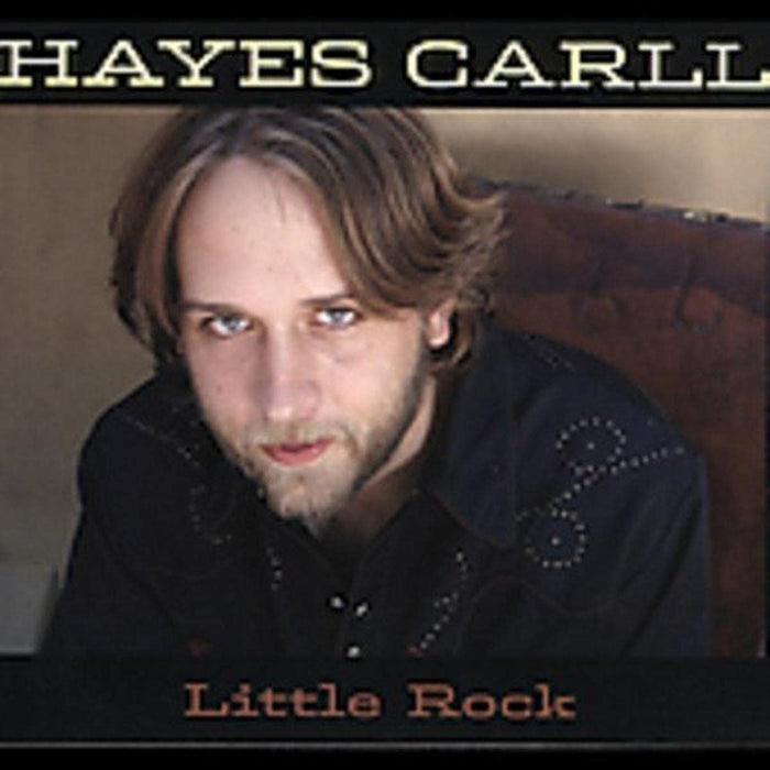 Hayes Carll - Little Rock;