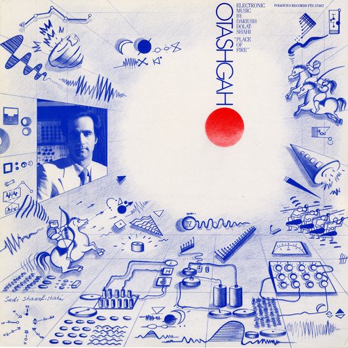 Dariush Dolat-Shahi - Otashgah: Place Of Fire;