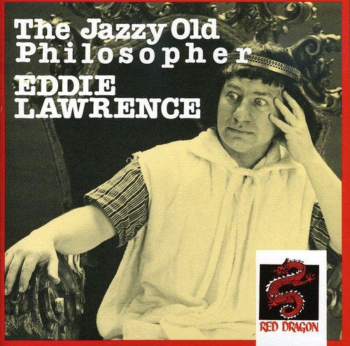Eddie Lawrence - The Jazzy Old Philospher;