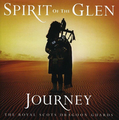 Royal Scots Dragoon Guards - Spirit Of The Glen - Journey;