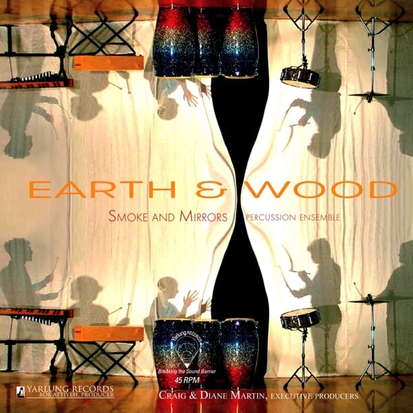 Smoke & Mirrors Percussion Ensemble - Earth & Wood;