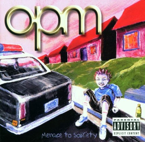 Opm - Menace To Sobriety;