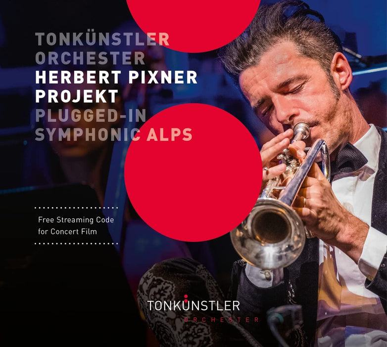 Herbert Pixner Projekt/Tonkunstler-Orchester - Plugged-In Symphonic Alps;