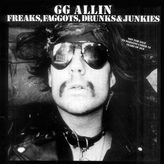 G.G. Allin - Freaks, Faggots, Drunks & Junkies;