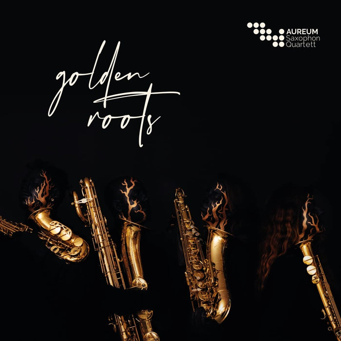 Aureum Saxophon Quartett - Golden Roots;