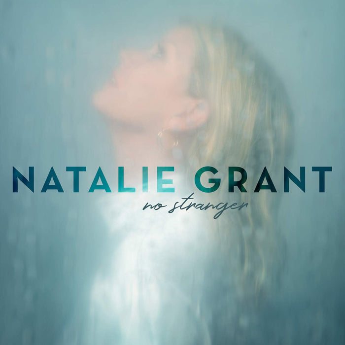 Natalie Grant - No Stranger;