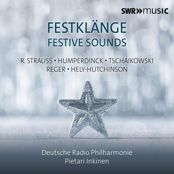 Festklange (Festive Sounds): R.Strauss, Humperdink, Tchaikovsky;